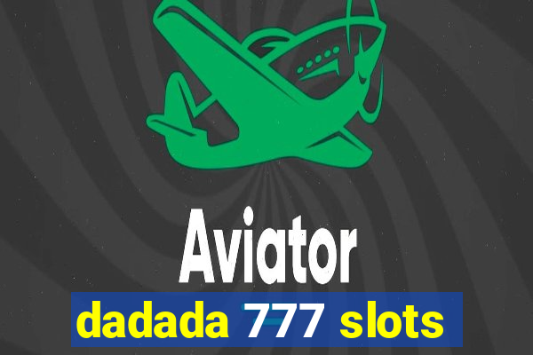 dadada 777 slots